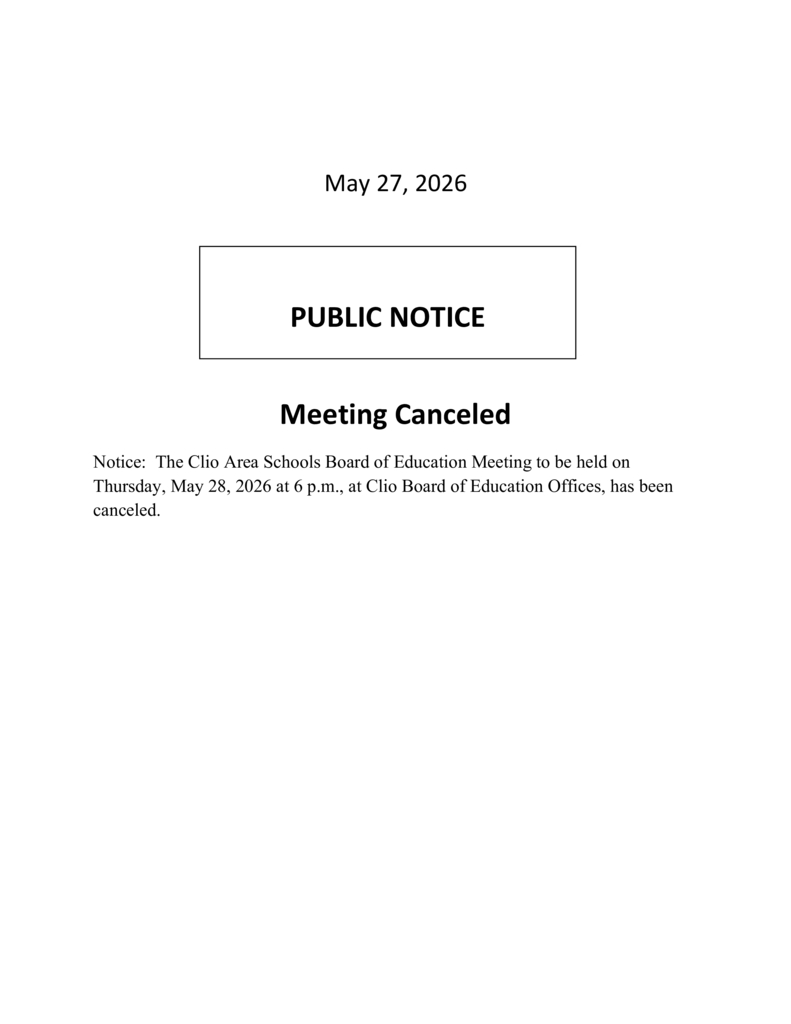 Public notice graphic dated May 27, 2026 announcing that the Clio Area Schools Board of Education Meeting scheduled for Thursday, May 28, 2026 at 6 p.m. at the Clio Board of Education Offices has been canceled. The notice includes a bold “PUBLIC NOTICE” heading and “Meeting Canceled” in large text.