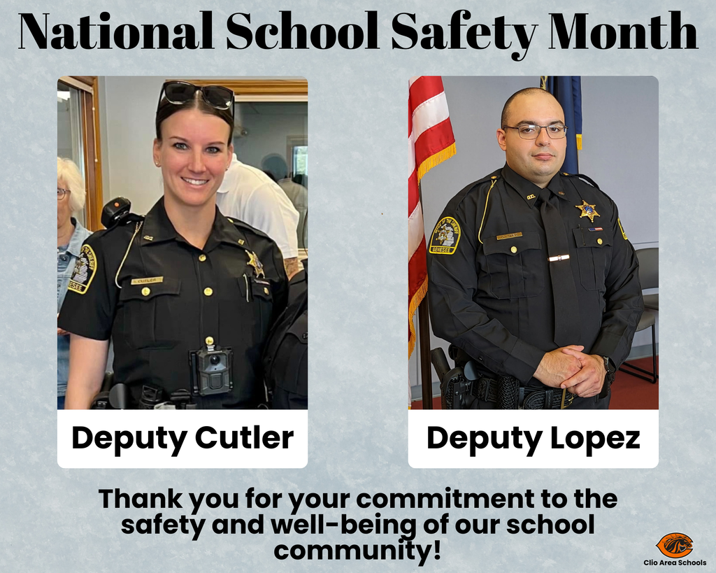Graphic recognizing National School Safety Month featuring Clio Area Schools' School Resource Officers, Deputy Cutler and Deputy Lopez. The graphic includes individual photos of both officers in uniform, with their names displayed beneath their pictures. A message at the bottom reads, "Thank you for your commitment to the safety and well-being of our school community!" The Clio Area Schools logo appears in the lower right corner.
