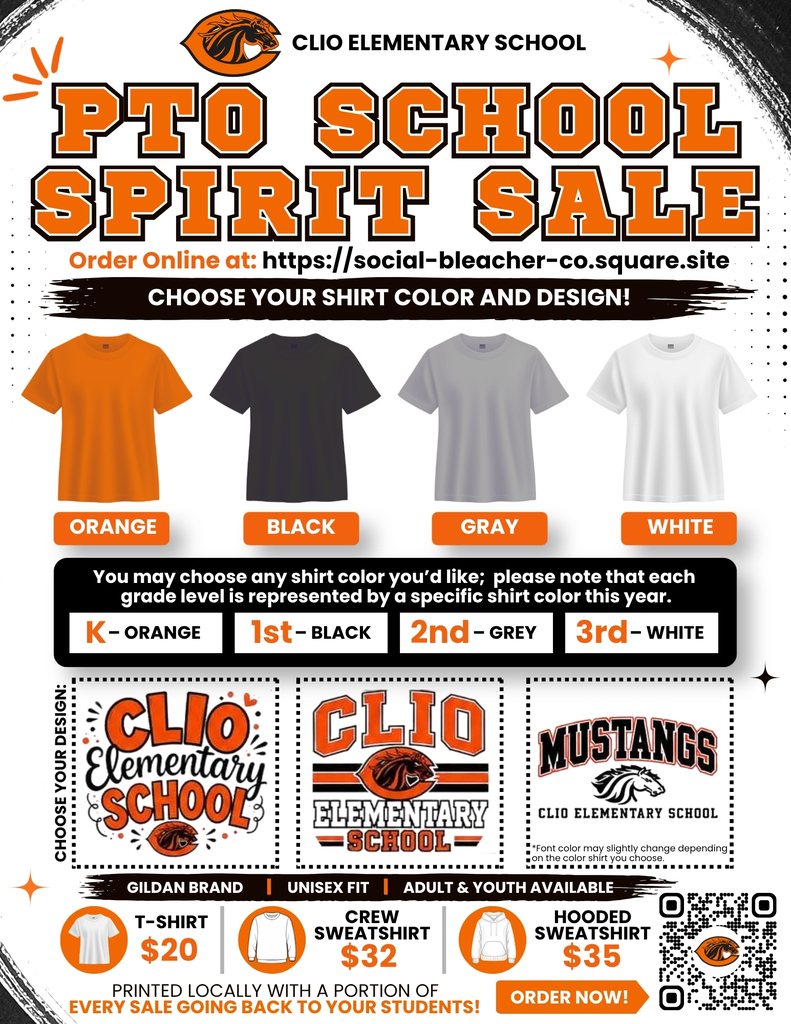 CLIO ELEMENTARY SCHOOL Order Online at: https://social-bleacher-co.square.site PPPTTTOOO SSSCCCHHHOOOOOOLLL CHOOSE YOUR SHIRT COLOR AND DESIGN! K 1st 2nd 3rd You may choose any shirt color you’d like; please note that each grade level is represented by a specific shirt color this year. PRINTED LOCALLY WITH A PORTION OF EVERY SALE GOING BACK TO YOUR STUDENTS! ORDER NOW!