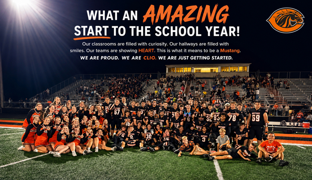 What an amazing start to the school year! Our classrooms are filled with curiosity. Our hallways are filled with smiles. Out teams are showing heart. This is what it means to be a Mustang! We are prou, we are Clio, we are just getting started.