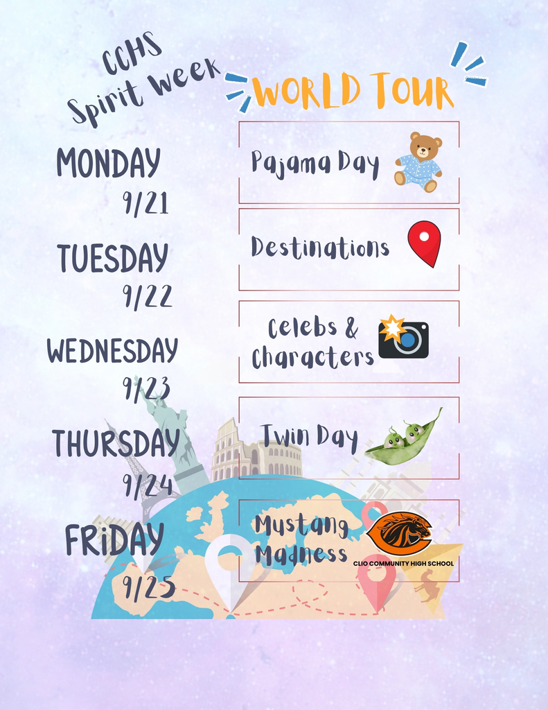 CHS Spirit Week World Tour Monday 9/21 Pajama Day Tuesday 9/22 Destinations, Wednesday 9/23 Celebs & Characters, Thursday 9/24 Twin Day, Friday 9/25 Mustang Madness Clio Community High School