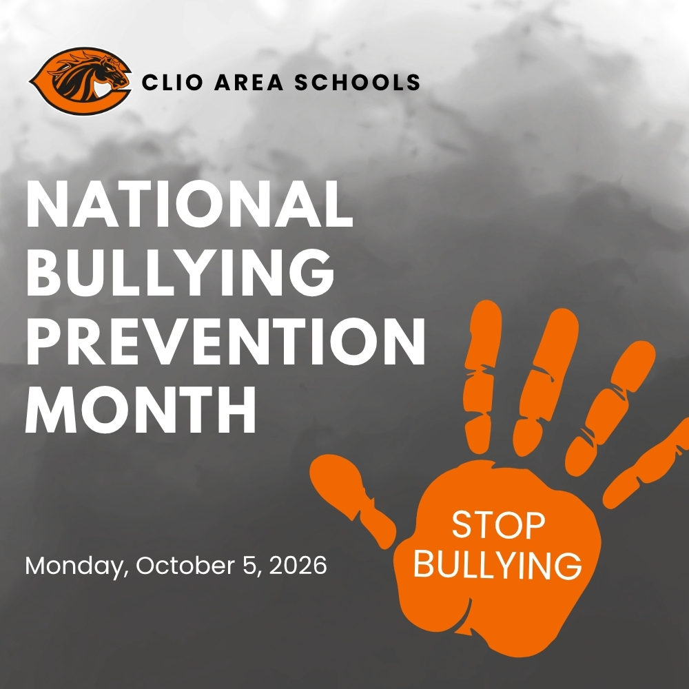 Clio Area Schools National Bullying Prevention Month Monday, October 5, 2026 Stop Bullying.