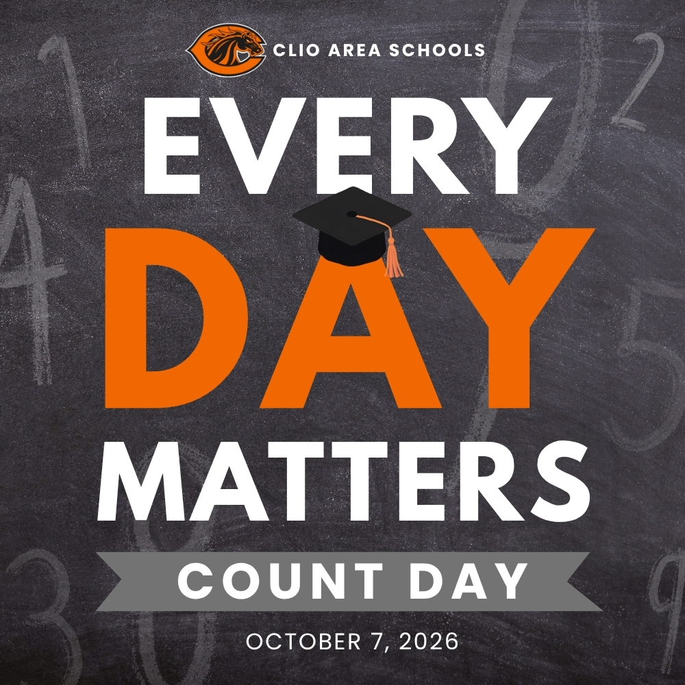 Clio Area Schools Every Day Matters Count Day October 7, 2026