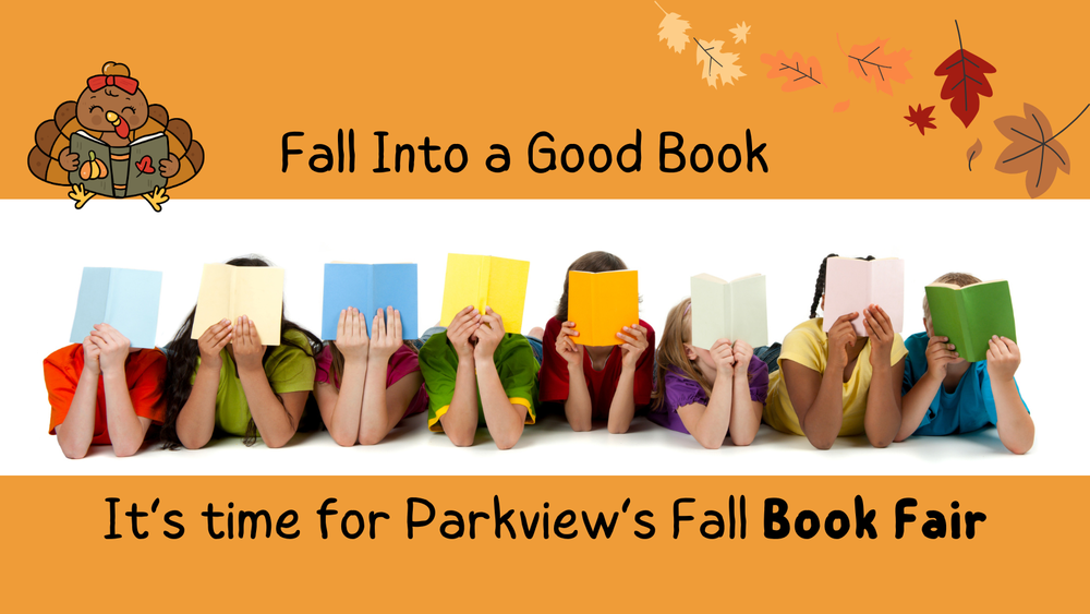 Fall Into a Good Book. It's time for Parkview's Fall Book Fair