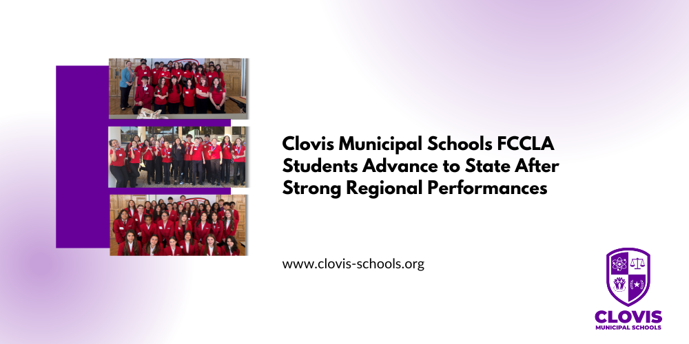 Clovis Municipal Schools FCCLA Students Advance to State after Strong Regional Performances
