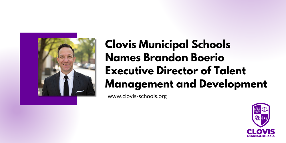 Clovis Municipal Schools Names Brandon Boerio Executive Director of Talent Management and Development