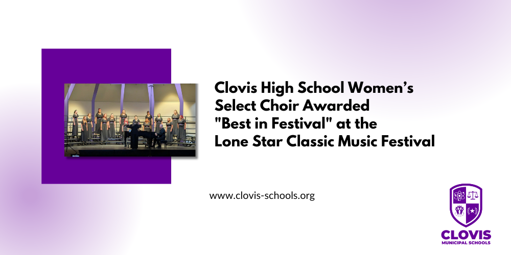 Clovis High School Women’s Select Choir Awarded "Best in Festival" at the Lone Star Classic Music Festival