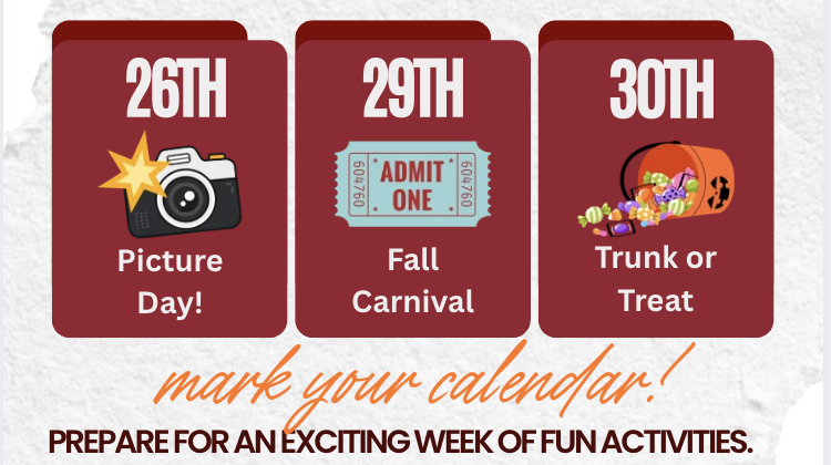 26th is Picture Day, so a camera is shown. Fall Carnival is the 29th, so a ticket is shown. The 30th is Trunk or Treat, so a bucket of candy is shown. Mark your calendar.
