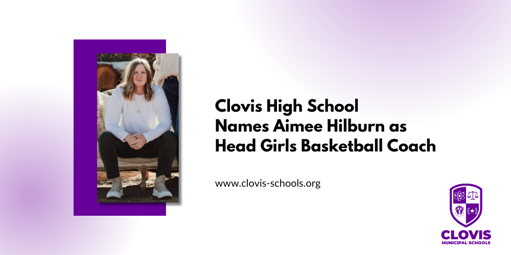 Clovis High School Names Aimee Hilburn as Head Girls Basketball Coach