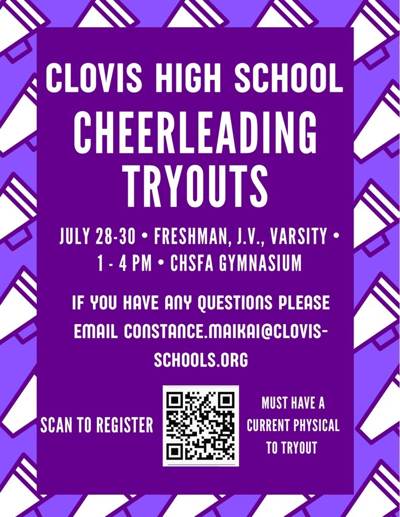 📣 Clovis High School Cheerleading Tryouts on July 28-30, 2025 If you are interested in joining the Freshman, JV, or Varsity Cheerleading Team, come to cheer tryouts! 📅July 28-30 ⏰ 1-4 PM 📍CHSFA Aux Gymnasium (1400 Cameo St) Students must have a current physical to try out. Register for tryouts by scanning the QR code on the flyer or by visiting: https://docs.google.com/forms/d/e/1FAIpQLSd8F0FoWDCcuY1ZWJOLdB9HVEedTourChNcLlP6O0h5sAEgew/viewform?pli=1 Have questions? Contact Constance.Maikai@clovis-schools.org