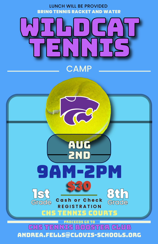 Join us for the Wildcat Tennis Camp on August 2nd from 9AM–2PM at the CHS Tennis Courts! Open to students entering 1st–8th grade. ✅ Lunch Provided ✅ Bring a tennis racket & water 💵 $30 registration – cash or check 📍 All proceeds benefit the CHS Tennis Booster Club Spots are limited—don't miss out! 📧 For questions, contact: andrea.fells@clovis-schools.org