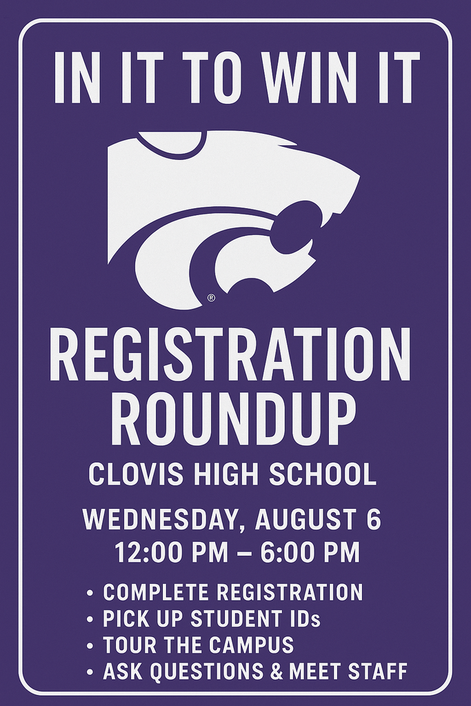 Registration Roundup flyer - Clovis High School - August 6 - 12 PM - 6 PM - Registration, IDS, Tour, Ask Questions. Purple background with white wildcat