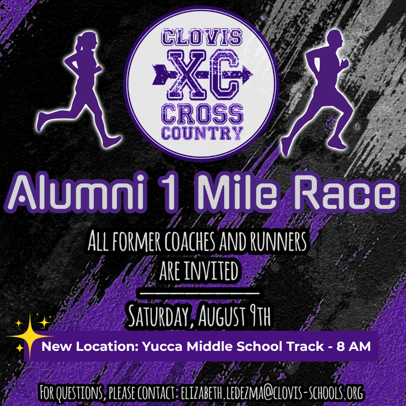 Clovis XC - Alumni 1 Mile Race - All former Coaches and Runners are Invited - Saturday, August 9th at Yucca Middle School Track - 8 AM