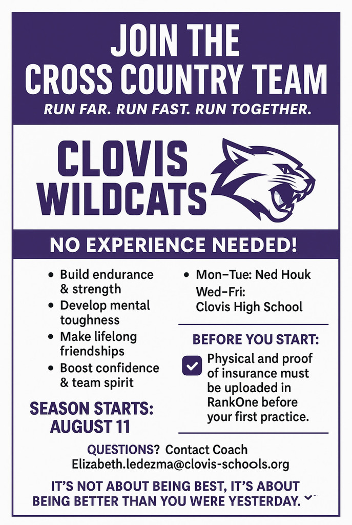 Interested in joining the Cross Country team? No experience is necessary. Practice is held on Monday and Tuesday at Ned Houk and at Clovis High School on Wednesday through Friday. Practices typically run from 7th period to 5:30 PM on most days. Cross Country is open to students in 7-12th grade. Students will need a sports physical and proof of insurance uploaded to RankOne before they can practice. Questions? Contact Coach Elizabeth.ledezma@clovis-schools.org #BringtheEnergy #inittowinit #WildcatWins
