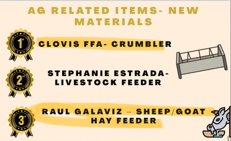Ag related items - new materials CLovis FFA - Crumbler. Stephanie Estrada -LiveStock Feeder, #3 Raul Galaviz Sheep got hay feeder.