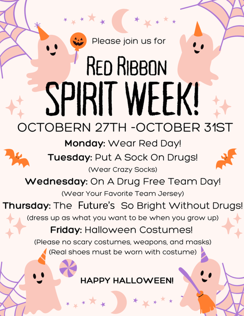 Please join us for red ribbon week. Picture of ghost with spider webs and dates for the red ribbon week. 