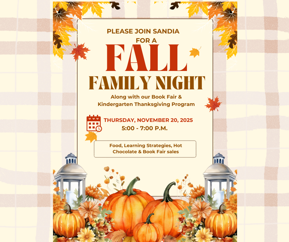 Fall Family Night 5-7PM, Sandia Elementary.
