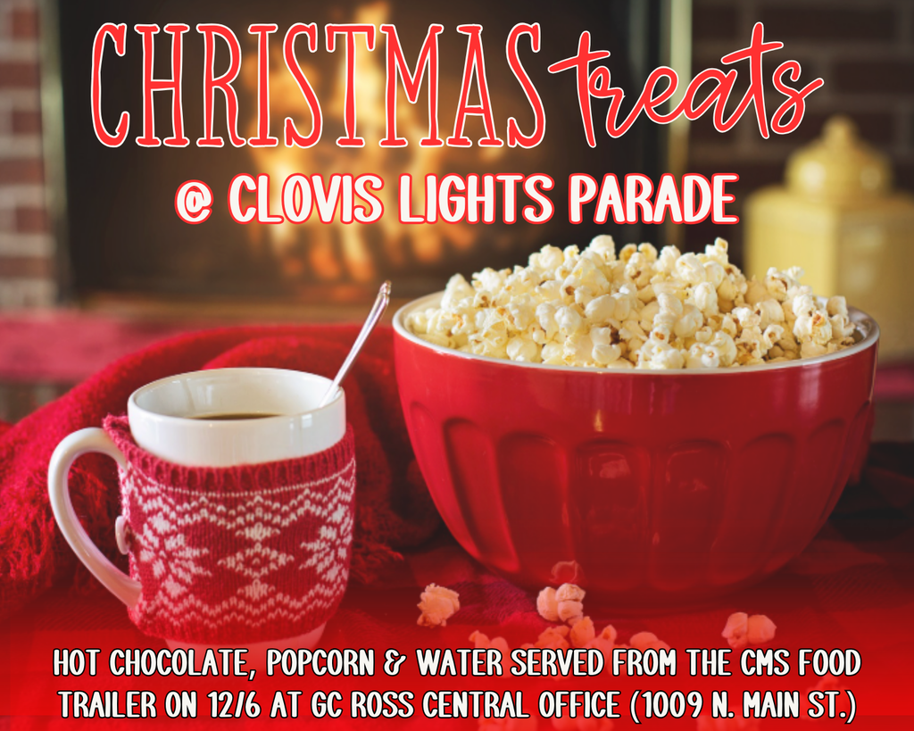 Christmas Treats @ Clovis Lights Parade - Hot chocoloate, popcorn & water served from the CMS Food Trailer on 12/6 at GC Ross Central Office (1009 N. Main St). Photo of popcorn and hot chocolate.