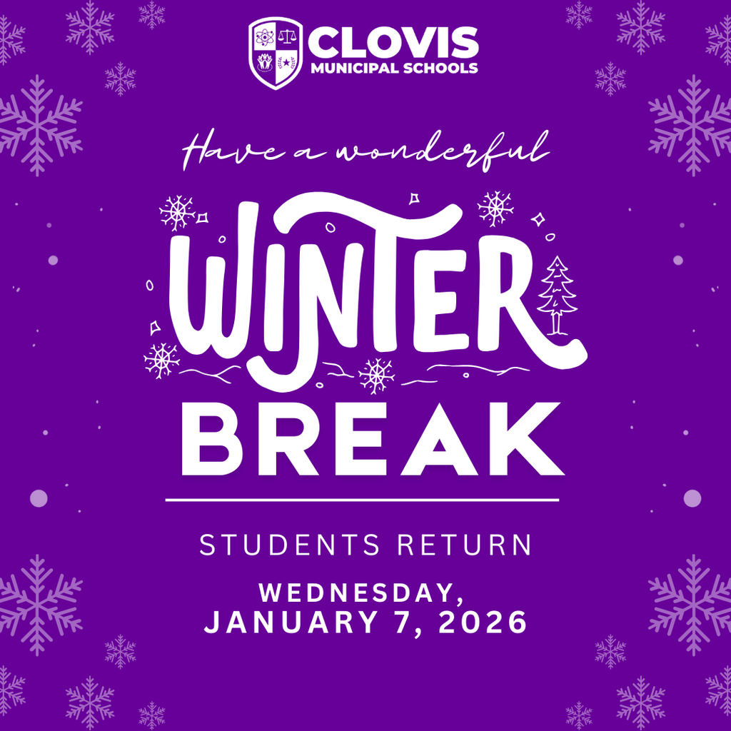 Purple image with snowflakes that says "Have a wonderful Winter Break. Students Return Wednesday, January 7, 2026. 