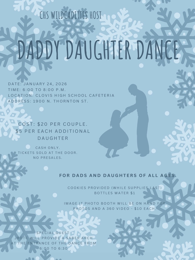 Flyer announcing the CHS Wildcadettes Daddy Daughter Dance. Event will be held January 24, 2026, from 6:00 to 8:00 p.m. at the Clovis High School cafeteria, 1900 N. Thornton Street. Cost is $20 per couple and $5 for each additional daughter. Cash only, with tickets sold at the door and no presales. Event is open to dads and daughters of all ages. Flyer notes that cookies will be provided while supplies last, bottled water will be available for $1, and an Image It photo booth will offer photos and 360-degree videos for $10 each. A special guest appearance by JROTC will include a saber arch at the entrance from 6:00 to 6:30 p.m. Design features a light blue background with snowflakes and a silhouette of a father and daughter dancing.