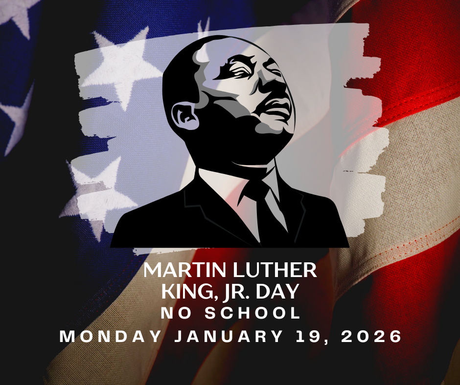 MLK Jr. Day No school 1/19/2026