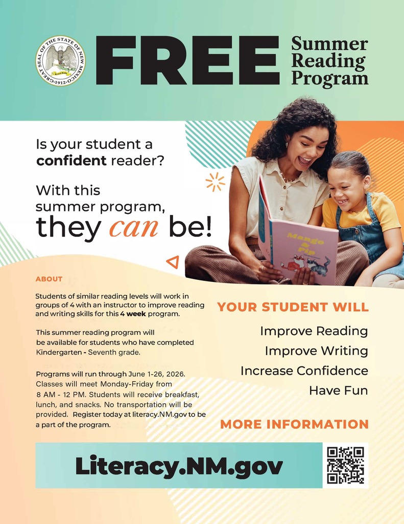 Flyer promoting a free Summer Reading Program from the State of New Mexico. The design features a teal and tan background with orange accents. On the right side, an adult and a young child sit together smiling while reading a children’s book. The headline reads “FREE Summer Reading Program.” The flyer asks, “Is your student a confident reader? With this summer program, they can be!” Program details explain that students of similar reading levels will work in small groups with an instructor during a four-week program to improve reading and writing skills. The program is for students who have completed kindergarten through seventh grade and runs June 1–26, 2026, Monday through Friday from 8 AM to 12 PM. Breakfast, lunch, and snacks are provided, but transportation is not included. A section titled “Your Student Will” lists benefits: Improve Reading, Improve Writing, Increase Confidence, and Have Fun. The flyer directs families to register or learn more at Literacy.NM.gov and includes a QR code for more information.