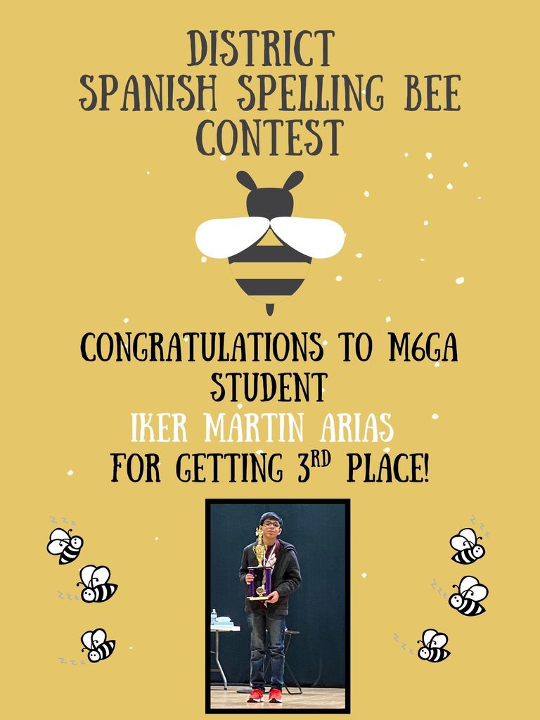 District Spanish Spelling Be Contest: Congratulations to M6GA student Iker Martin Arias for getting 3rd Place!