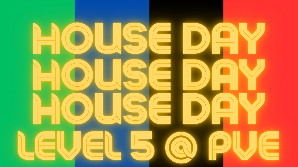 House Day at PVE, Level 5