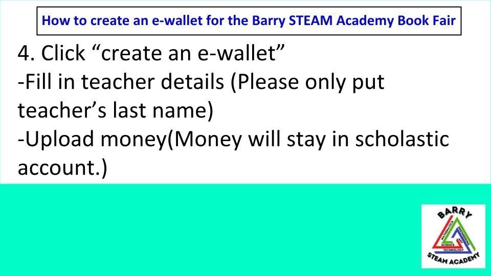 step 4 click on create an e wallet then fill in the teachers details only using their last name, then upload money to the account 