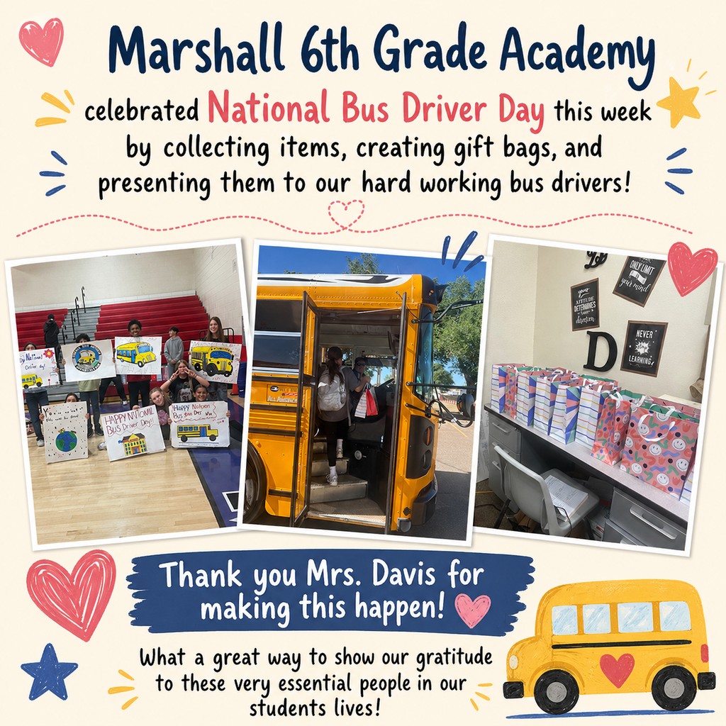 Marshall 6th Grade Academy celebrated National Bus Driver Day this week by collecting items, creating gift bags, and presenting them to our hardworking bus drivers!  Thank you Mrs. Davis for making this happen!  What a great way to show our gratitude to these very essential people in our student's lives!