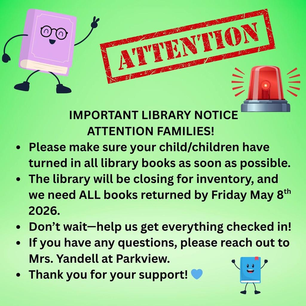 Notice with red alert symbol and a book. Green background with text: "Attention Families! Please make sure children have turned in library books."