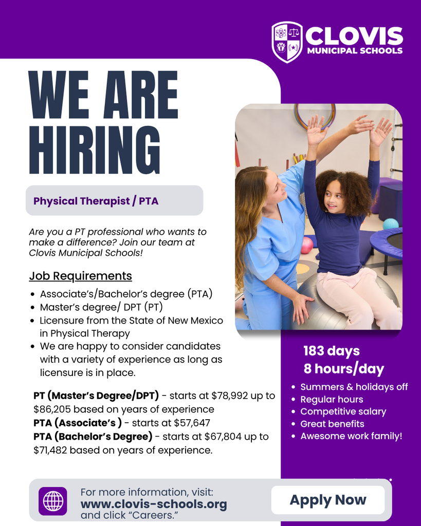 Advertisement for Clovis Municipal Schools' hiring of physical therapists and physical therapy assistants. It includes job requirements and benefits.