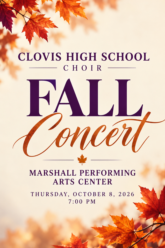 Flyer for Clovis High School Choir Fall Concert at Marshall Performing Arts Center, Thursday, October 8, 2026, 7:00 PM, with autumn leaves in background.