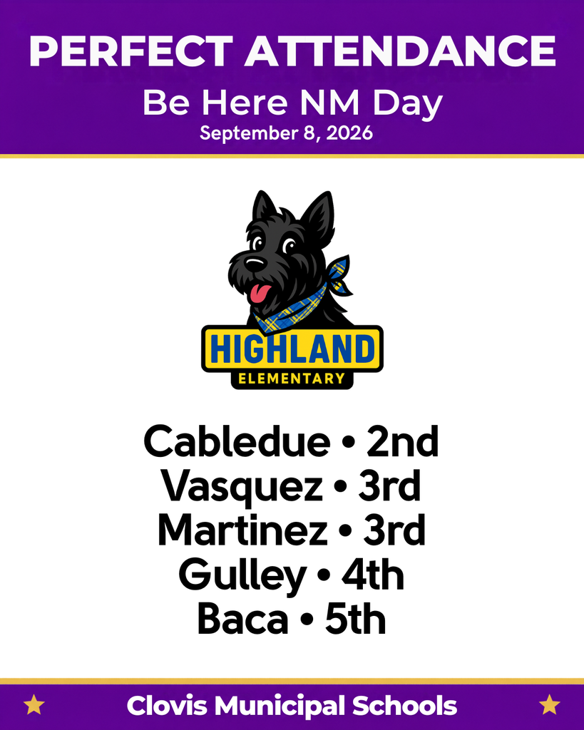 A flyer lists perfect attendance winners for Highland Elementary on September 8, 2026. It highlights names like Cabledue, Vasquez, Martinez, Gulley, and Baca.