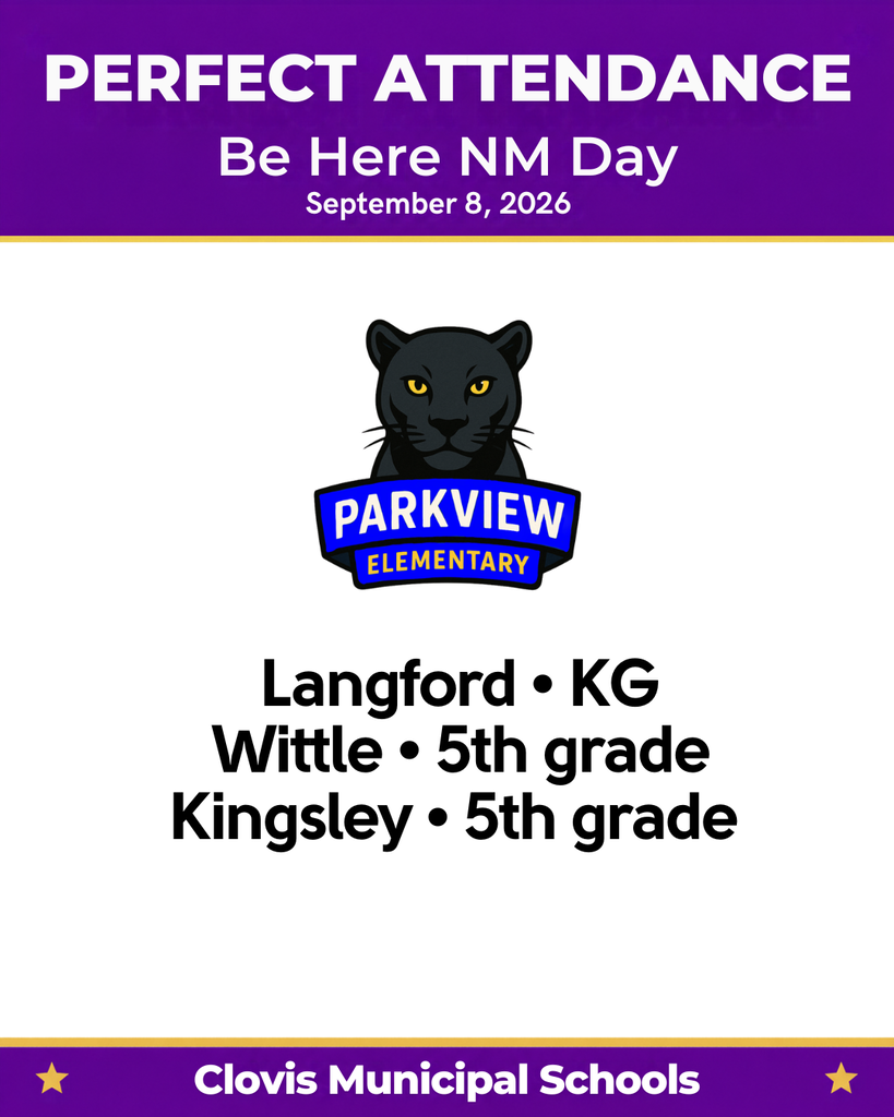 A flyer features "Parkview Elementary" logo, "Perfect Attendance" title, and a black cat. Below it, it says "Be Here NM Day" for September 8, 2026.