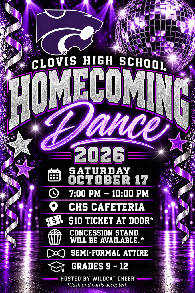 Event poster with purple, blue, and black colors. It reads "Clovis High School Homecoming Dance 2026." Date, time, location, ticket price, and dress code are listed.