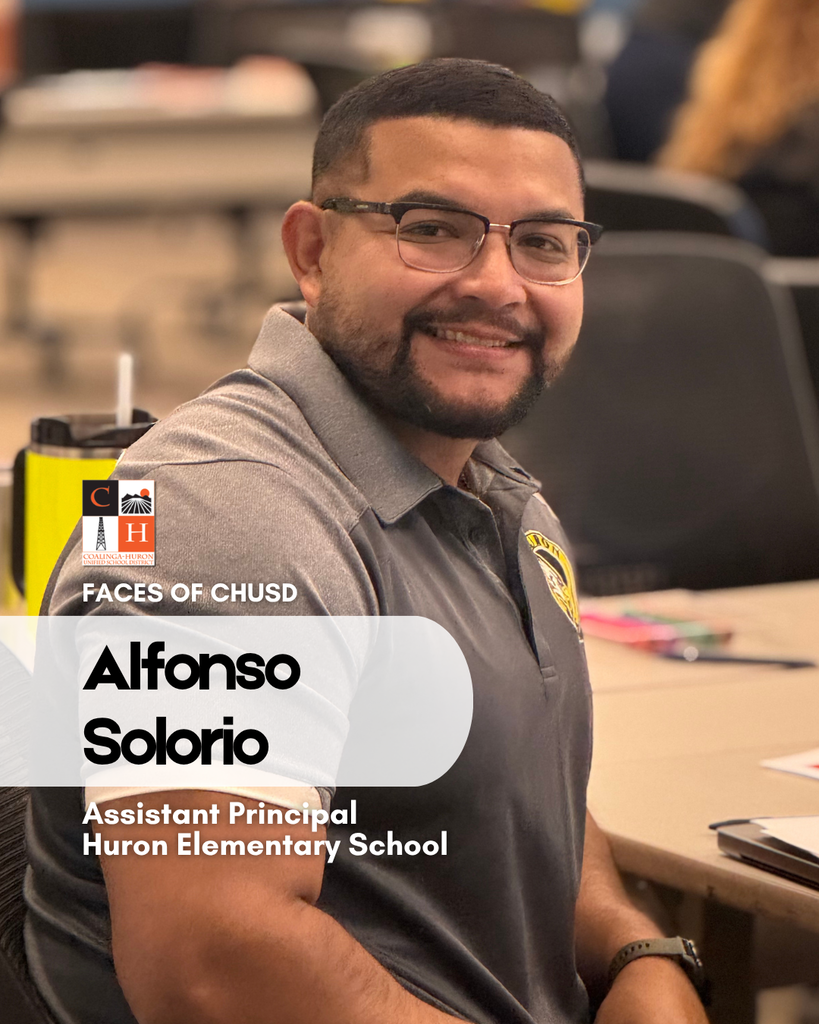 Faces of CHUSD - Alfonso Solorio, Assistant Principal, Huron Elementary School