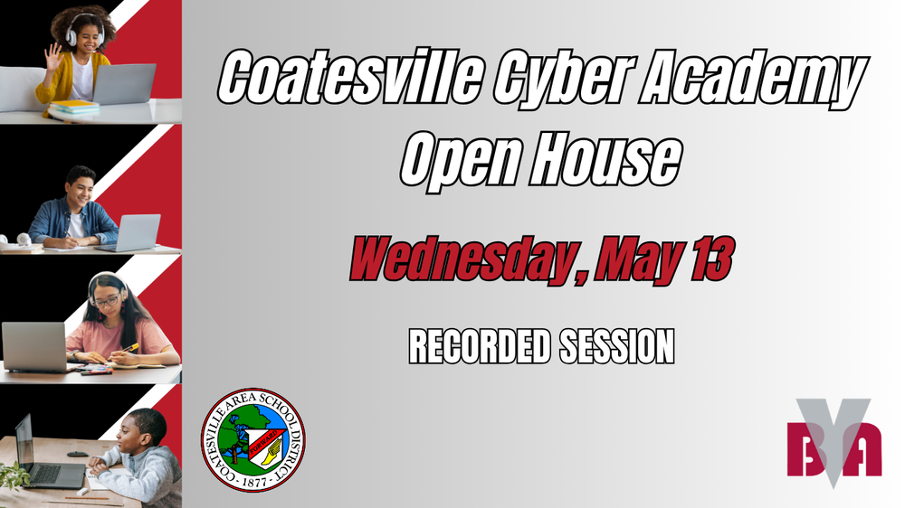 Coatesville Cyber Academy Open House on Wednesday, May 13, recorded session.