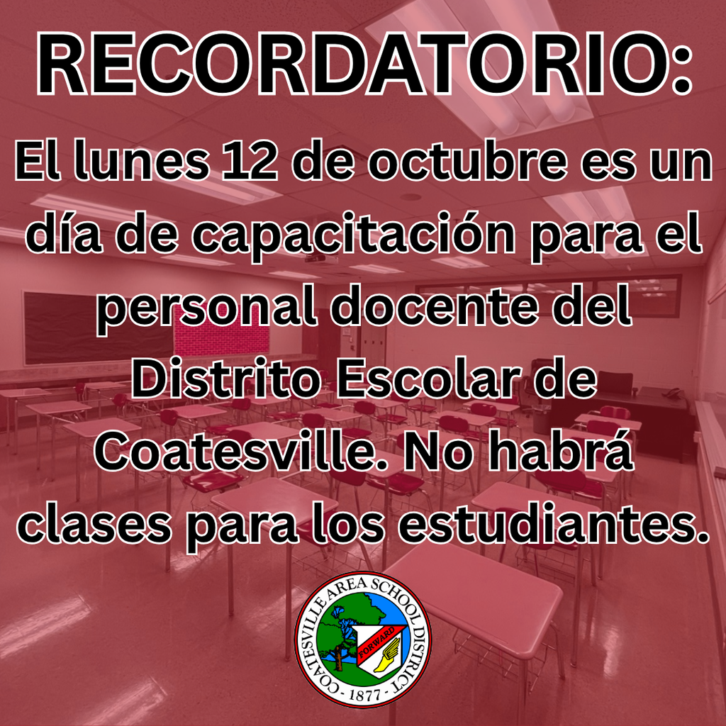 Reminder: Teacher in-service day on Monday, October 12. No school for students (Spanish).
