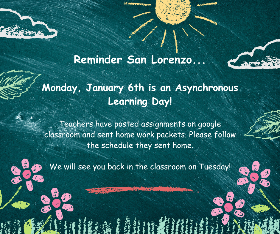 Monday, January 6th is an Asynchronous Learning Day! 