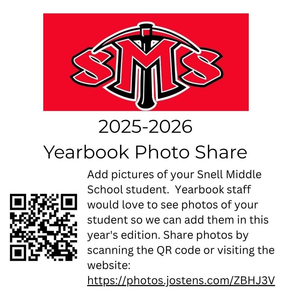 Add pictures of your Snell Middle School student. Yearbook staff would love to see photos of your student so we can add them in this year's edition. Share photos by scanning the QR code or visiting the website: https://photos.jostens.com/ZBHJ3V