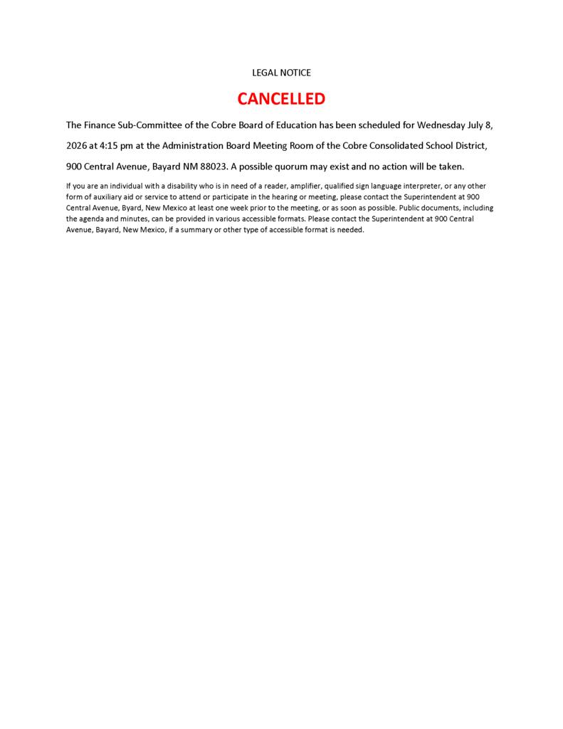LEGAL NOTICE: CANCELLED The Finance Sub-Committee of the Cobre Board of Education has been scheduled for Wednesday July 8, 2026