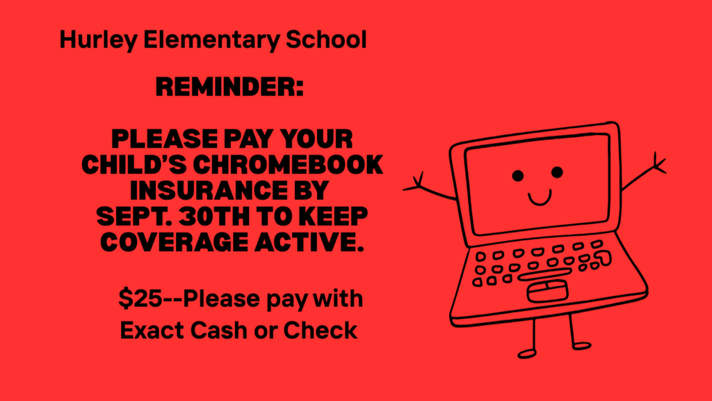 Reminder! Please pay Chromebook Insurance by Sept 30th to keep coverage active!