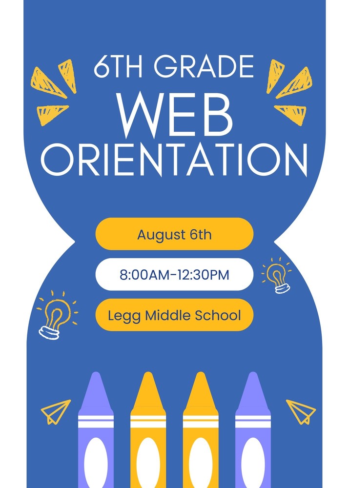 6th Grade WEB Orientation on August 6th