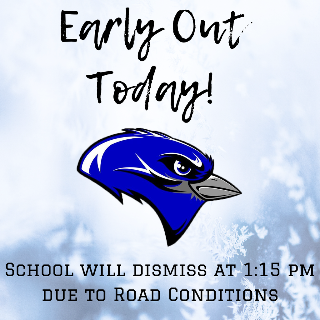 Early Out Today at 1:15 pm.