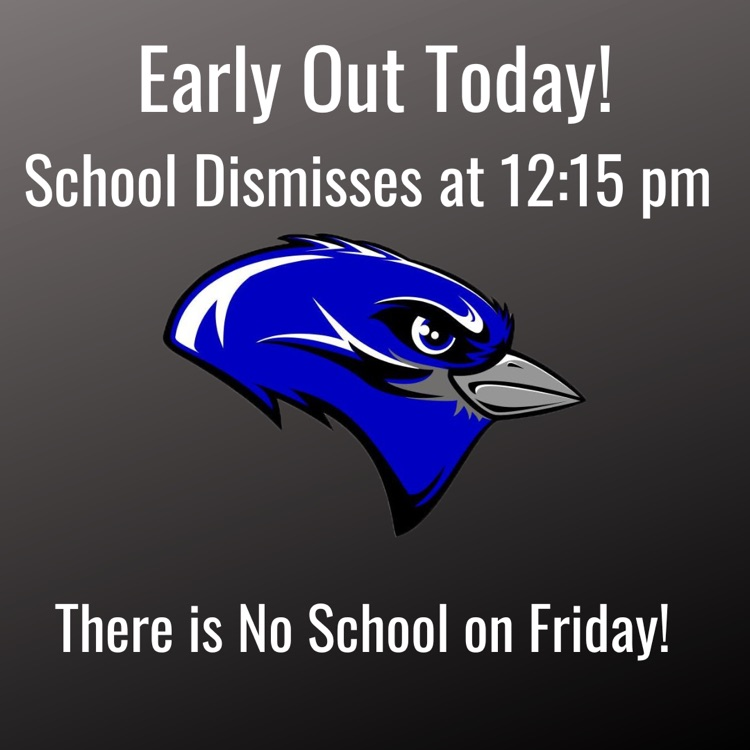 Early Out today!  School will dismiss at 12:15 pm.  There is no school on Friday!  We will see everyone on Monday