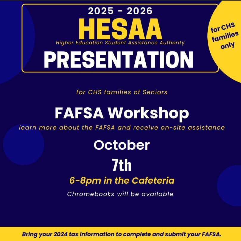 HESAA Presentation- FAFSA Workshop October 7th, 6-8pm in the CHS cafeteria