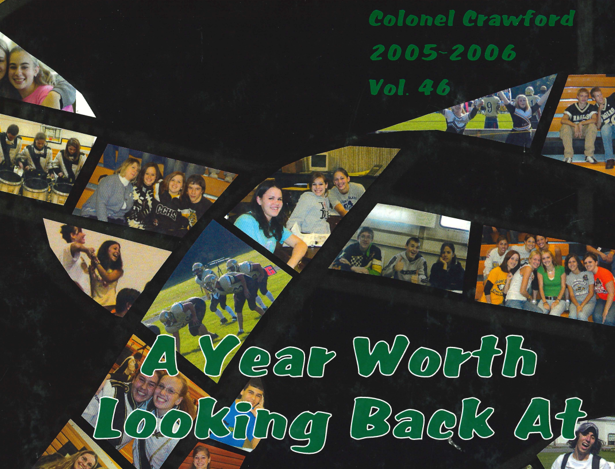 A dark-themed 2005–2006 Colonel Crawford yearbook cover featuring a collage of angled photos of students, cheerleaders, band members, athletes, and crowds. The title reads “Colonel Crawford 2005–2006, Vol. 46” with the tagline “A Year Worth Looking Back At.”