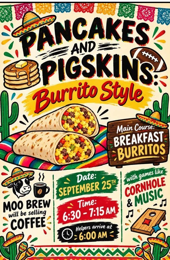 Promotional flyer for a Pancakes and Pigskins breakfast event featuring breakfast burritos, with a Mexican-inspired design. The event is September 25 from 6:30 to 7:15 a.m., with helpers arriving at 6:00 a.m. Moo Brew will sell coffee, and the event includes cornhole games and music. The flyer features colorful illustrations of pancakes, breakfast burritos, coffee, a football, sombreros, cacti, and festive decorations.