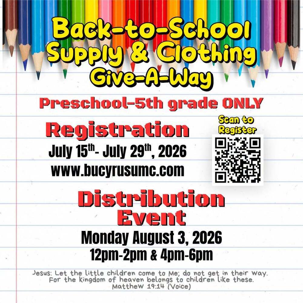 Back-to-school flyer with a row of colorful pencils at the top and lined paper background, advertising a “Back-to-School Supply & Clothing Give-A-Way” for preschool–5th grade students. Text states registration is open July 15–29, 2026 at the website “bucyrusumc.com,” with a QR code labeled “Scan to Register.” The distribution event is Monday, August 3, 2026, from 12–2 p.m. and 4–6 p.m.